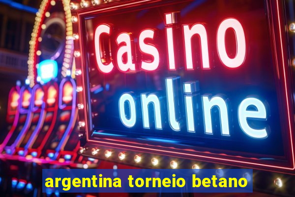 argentina torneio betano